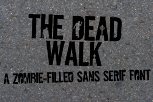 The Dead Walk: A Unique Display Font with Zombie Flair
